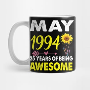 May 1994 25 Years of Being Awesome Mix Sunflower T-shirt Mug